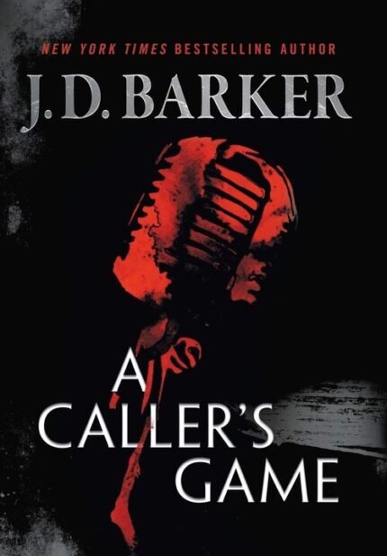 A Caller's Game By J.D. Barker