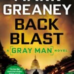 Back Blast  By Mark Greaney