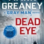Dead Eye By Mark Greaney