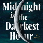 Midnight Is the Darkest Hour By Ashley Winstead