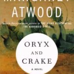 Oryx and Crake By Margaret Atwood
