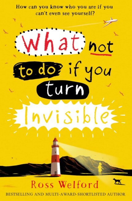 What To Do If You Turn Invisible By Ross Welford