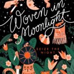 Woven in Moonlight  By Isabel Ibañez