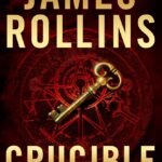 Crucible By James Rollins