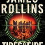 Tides of Fire  James Rollins