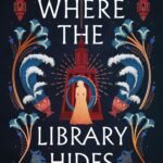 Where the Library Hides By Isabel Ibañez