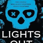 Lights Out: Tiktok's favourite dark and steamy romcom (Into Darkness) by Navessa Allen