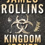 Kingdom of Bones By James Rollins