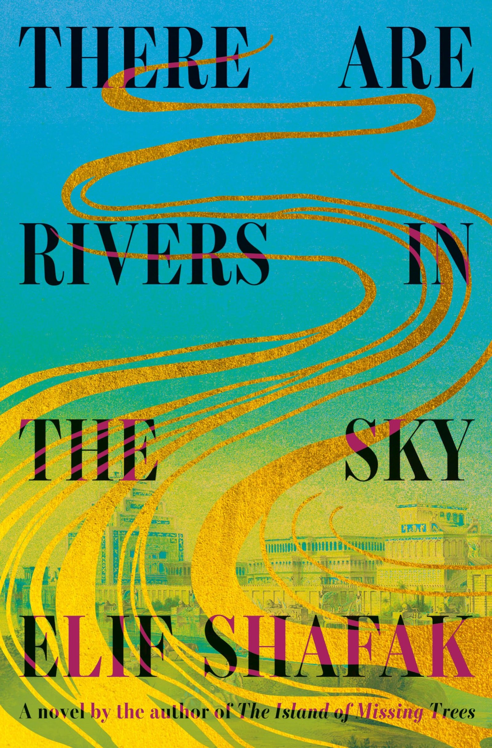 Version 1.0.0 There Are Rivers in the Sky Elif Shafak - Image 1