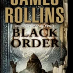 Black Order By James Rollins