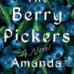 The Berry Pickers By Amanda Peters