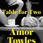 Table for Two By Amor Towles