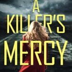 A Killer's Mercy  By Thomas Fincham