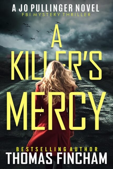 A Killer's Mercy By Thomas Fincham