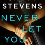 Never Let You Go By Chevy Stevens