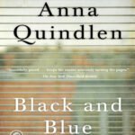 Black and Blue By Anna Quindlen