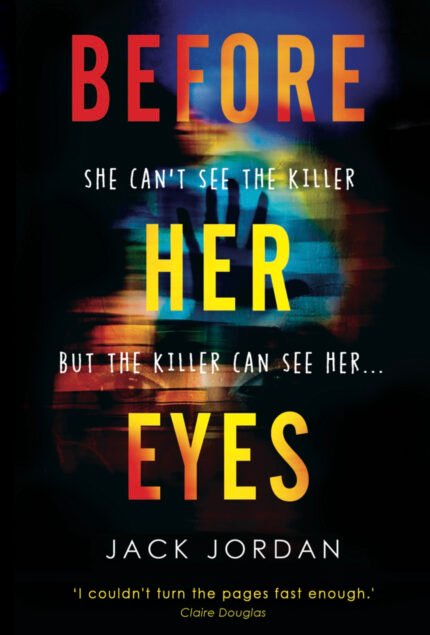 Before Her Eyes By Jack Jordan