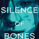 The Silence of Bones By June Hur
