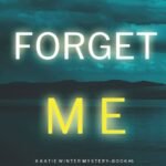 Forget Me By Molly Black