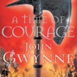 A Time of Courage By John Gwynne