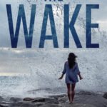 The Wake By Vikki Patis