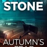 Autumn's Fear By Mary Stone