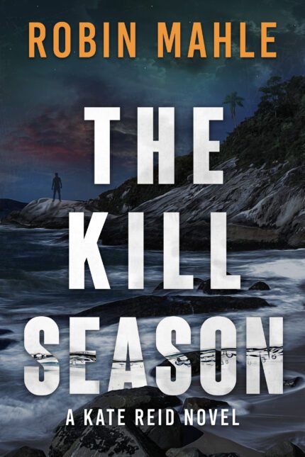 The Kill Season By Robin Mahle
