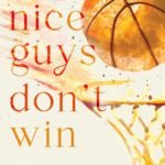 Nice Guys Don't Win By Micalea Smeltzer