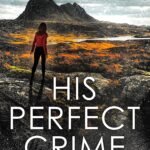 His Perfect Crime By Alex Sigmore