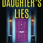 Her Daughter's Lies By Mikayla Davids