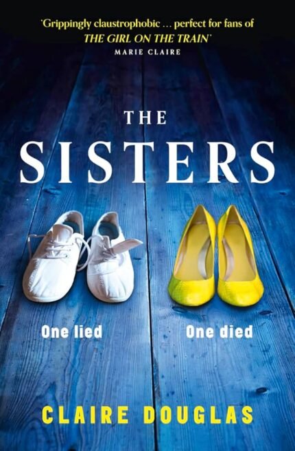 The Sisters By Claire Douglas