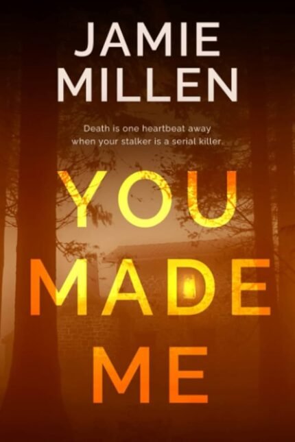 You Made Me By Jamie Millen