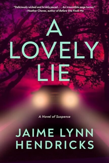 A Lovely Lie By Jaime Lynn Hendricks