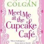 Meet Me at the Cupcake Café By Jenny Colgan