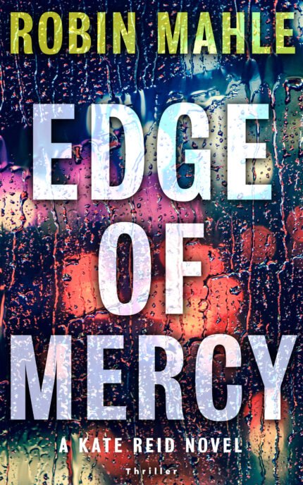 Edge of Mercy By Robin Mahle
