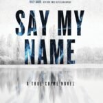 Say My Name By Joe Clifford