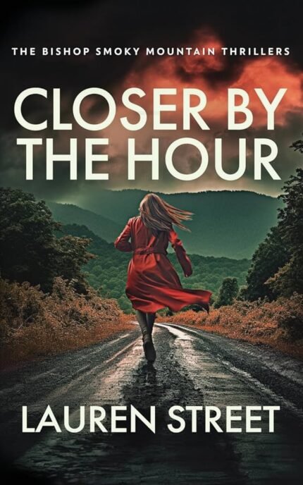 Closer by the Hour  By Lauren Street