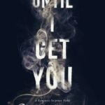 Until I Get You By Claire Contreras
