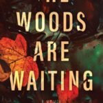 The Woods are Waiting By Katherine Greene