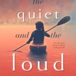 The Quiet and the Loud By Helena Fox