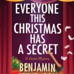 Everyone This Christmas Has a Secret  By Benjamin Stevenson