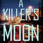 A Killer's Moon By Thomas Fincham