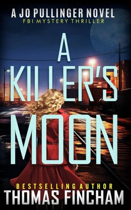 A Killer's Moon By Thomas Fincham
