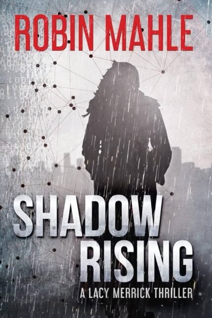 Shadow Rising By Robin Mahle