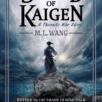 The Sword of Kaigen By M.L. Wang