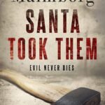 Santa Took Them By William Malmborg