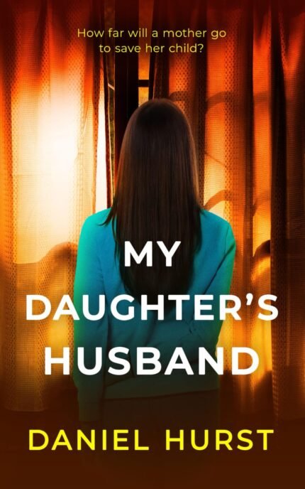 My Daughter's Husband By Daniel Hurst