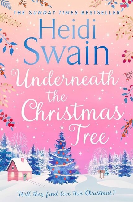 Underneath the Christmas Tree  By Heidi Swain