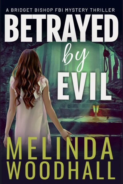 Betrayed by Evil By Melinda Woodhall