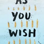 As You Wish By Chelsea Sedoti